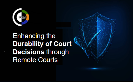 Enhancing the Durability of Court Decisions through Remote Courts