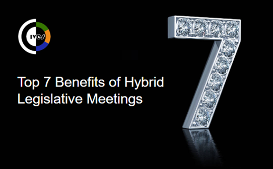 Top 7 Benefits of Hybrid Legislative Meetings